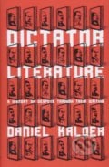 Dictator Literature - Kalder Daniel, Oneworld, 2018