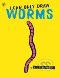Kniha: I Can Only Draw Worms (Will Mabbitt)