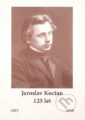 Kniha: Jaroslav Kocian 125 let (Jiří Poslední). Oftis, 2008