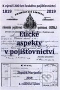 Etické aspekty v pojišťovnictví - Zbyněk Marjanko, Zbyněk Marjanko, 2019