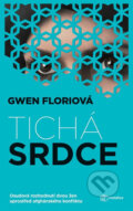 Kniha: Tichá srdce (Gwen Florio). Metafora, 2019
