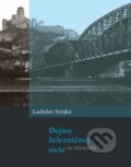 Dejiny železničnej siete na Slovensku - Ladislav Szojka, HMH, 2019