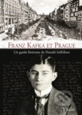 Franz Kafka et Prague - Harald Salfellner, Vitalis, 2018