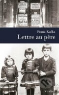 Lettre au Pere - Franz Kafka, Vitalis, 2018