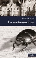 La metamorfosis - Franz Kafka, Vitalis, 2018