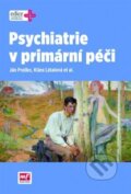 Kniha: Psychiatrie v primární péči (Ján Praško a Klára Látalová). Mladá fronta, 2013