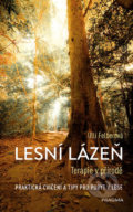 Lesní lázeň - Terapie v přírodě - Ulli Felber, 2019