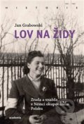 Lov na Židy - Jan Grabowski, 2019