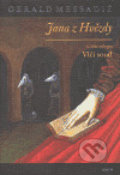 Kniha: Jana z Hvězdy: Vlčí soud (Gerald Messadié). Argo, 2006