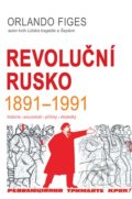 Revoluční Rusko 1891-1991 - Orlando Figes, 2019