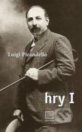 Hry I. - Luigi Pirandello, Divadelní ústav, 2017
