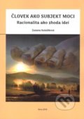 Kniha: Človek ako subjekt moci (Zuzana Kulašiková). Vysoká škola Danubius, 2018