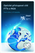 Optické přístupové sítě a přípojky FTTx a NGA - Pavel Lafata, ČVUT, 2019