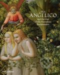 Fra Angelico and the Rise of the Florentine Renaissance - Carl Brandon Strehlke, Ana González Mozo, Thames & Hudson, 2019