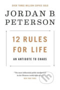 12 Rules for Life: An Antidote to Chaos - Jordan B. Peterson, 2019