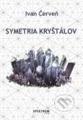 Symetria kryštálov - Ivan Červeň, 2019