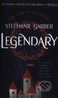 Legendary - Stephanie Garber, 2019