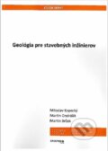 Geológia pre stavebných inžinierov - Miloslav Kopecký, STU, 2018