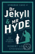 Strange Case of Dr Jekyll and Mr Hyde and Other Stories - Louis Robert Stevenson, Alma Books, 2015