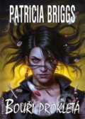 Kniha: Bouří prokletá (Patricia Briggs), 2019 Kniha: Bouří prokletá (Patricia Briggs), 2019
