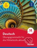 Deutsch – Übungsgrammatik für die Mittelstufe aktuell - Axel Hering, Magdalena Matussek, Michaela Perlmann-Balme, Max Hueber Verlag