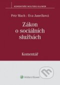 Zákon o sociálních službách - Eva Janečková, Petr Mach, Wolters Kluwer ČR, 2019