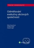 Odměňování exekutivy akciových společností - Klára Hurychová, O. Trubač, Michal Vrajík, Wolters Kluwer ČR, 2017