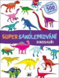 Kniha: Super samolepkování: Dinosauři (Jiří Models). Jiří Models, 2018