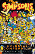 Simpsons Comics Colossal Compendium: Volume 6 - Matt Groening, HarperCollins, 2019