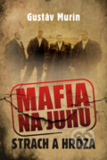 E-kniha: Mafia na juhu - Strach a hrôza (Gustáv Murín)