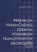 Predikcia finančného zdravia podnikov tranzitívnych ekonomík - Tomáš Klieštik, EDIS, 2019