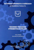 Kniha: Techniky riadenia výrobných strojov (Peter Demeč)