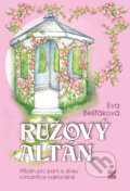 Růžový altán - Eva Bešťáková, Petrklíč, 2018
