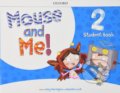Kniha: Mouse and Me! 2: Student Book (Charlotte Covill a Mary Charrington). Oxford University Press, 2018