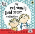 My Extremely Good Story Collection - Lauren Child, Penguin Books, 2008