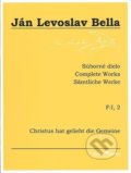 Súborné dielo F:I, 2 - Christus hat geliebt die Gemeine - Ján Levoslav Bella, Hudobné centrum, 2018