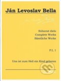Súborné dielo F:I, 1 - Uns ist zum Heil ein Kind geboren - Ján Levoslav Bella, Hudobné centrum, 2018