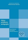 Kniha: Dějiny předškolní pedagogiky (Bohumíra Šmahelová, Marie Pavlovská a Zora Syslová). Masarykova univerzita v Brně, Paido, 2012