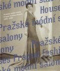 Pražské módní salony / Prague Fashion Houses - Eva Uchalová, 2012