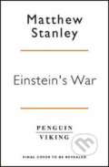Kniha: Einstein´s War (Matthew Stanley). Penguin Books, 2019
