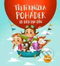 Kniha: Třetí knížka pohádek od dětí pro děti (Skanska Reality). Skanska Reality, 2018