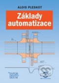 Základy automatizace - Alois Pleskot, Informatorium, 2019