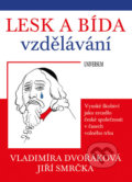 Lesk a bída vzdělávání - Jiří Smrčka, Vladimíra Dvořáková, 2018