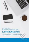 Slovník žurnalistiky - Jan Halada, Karolinum, 2017