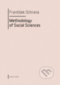 Methodology of Social Sciences - František Ochrana, Karolinum, 2018