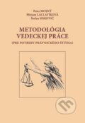 Metodológia vedeckej práce - Peter Mosný, Miriam Laclavíková, Štefan Siskovič, Wolters Kluwer, 2019