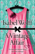 Kniha: A Vintage Affair (Isabel Wolff). HarperCollins, 2009
