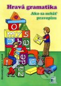 Hravá gramatika - Slovenský jazyk pre 3. ročník - Miriam Pružincová, Maquita, 2005