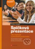 Kniha: Špičková prezentace (Timothy J. Koegel). Computer Press, 2009
