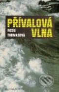 Kniha: Přívalová vlna (Rosie Thomas). Olympia, 2008